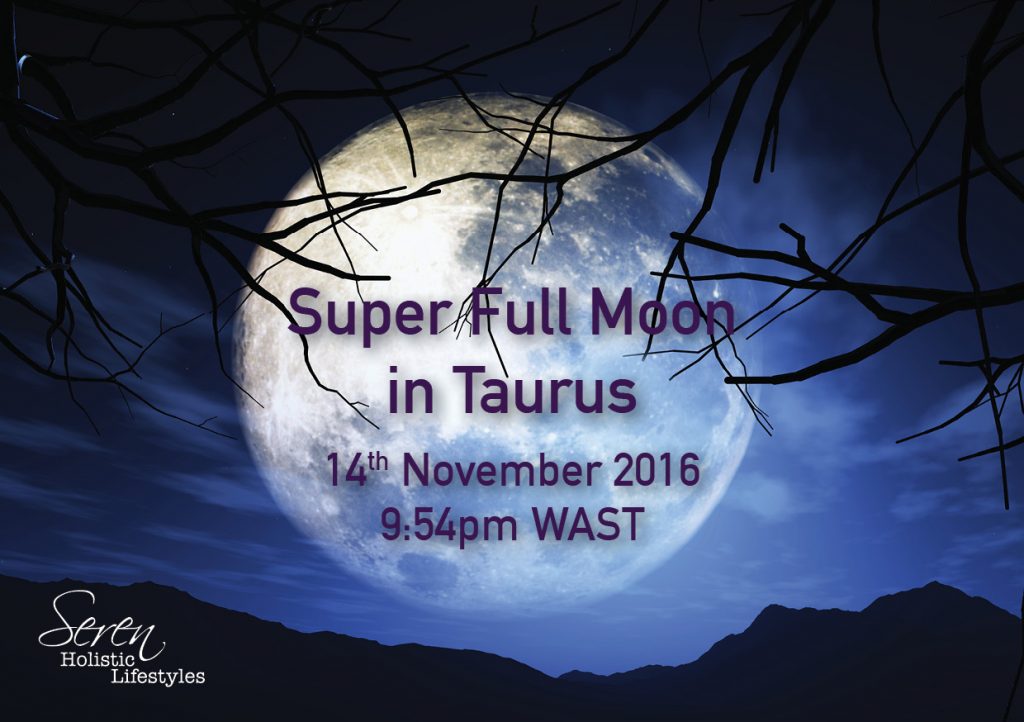 Super Full Moon in Taurus Get Passionate Seren Holistic Lifestyles